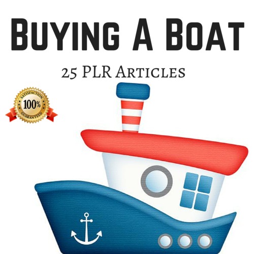 Product picture Buying A Boat Private Label Rights PLR Articles 2016