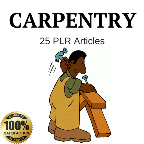 Product picture Carpentry - High Quality PLR Private Label Articles 