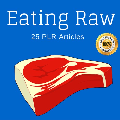 Product picture Eating Raw - High Quality PLR Private Label Rights Articles
